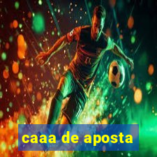 caaa de aposta