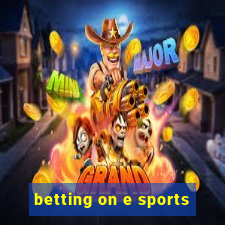 betting on e sports