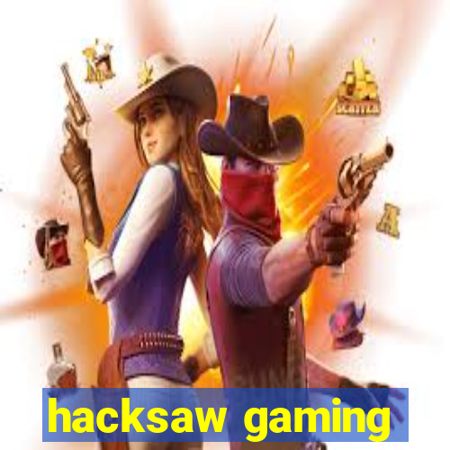 hacksaw gaming