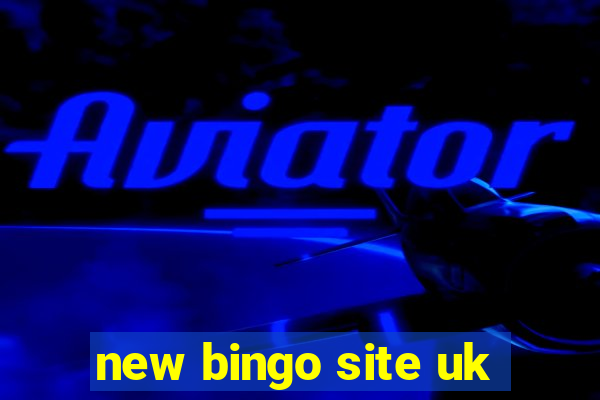 new bingo site uk