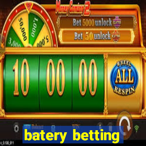 batery betting