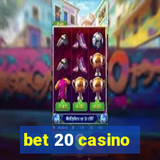 bet 20 casino