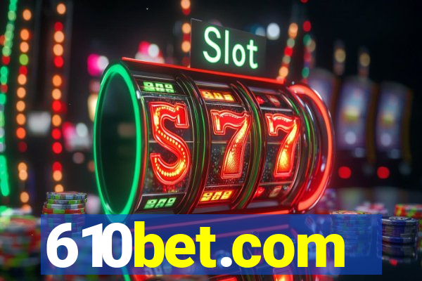 610bet.com