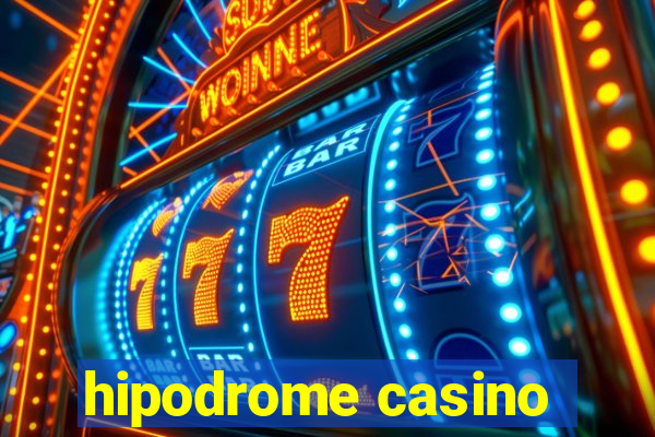 hipodrome casino