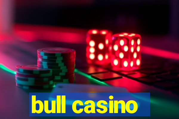 bull casino