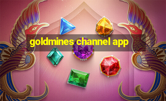 goldmines channel app