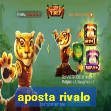 aposta rivalo