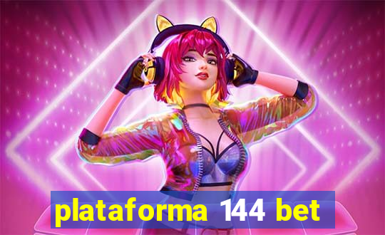 plataforma 144 bet