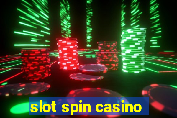 slot spin casino