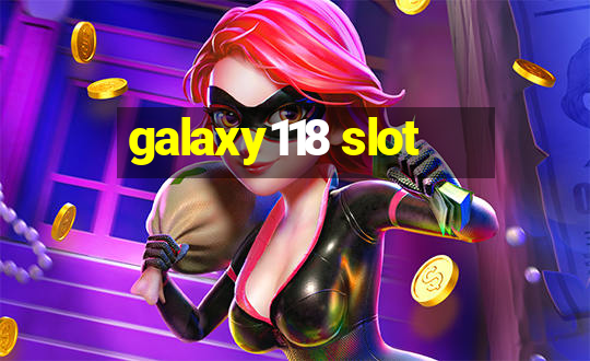 galaxy118 slot