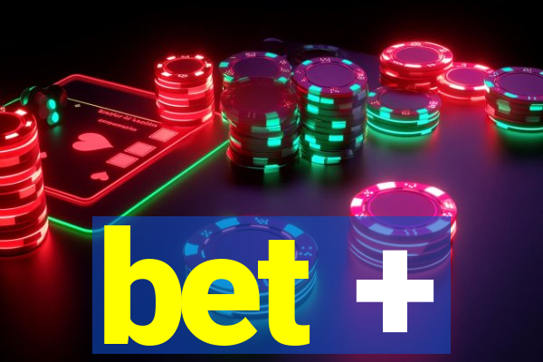 bet +