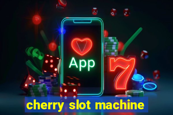 cherry slot machine