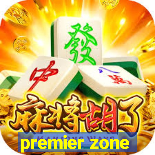 premier zone