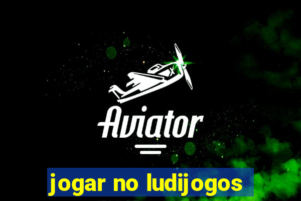 jogar no ludijogos