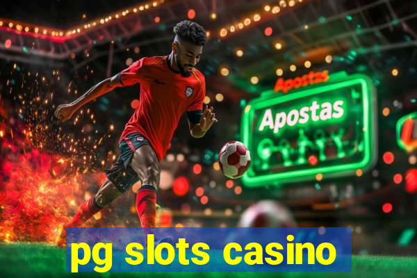 pg slots casino