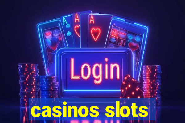 casinos slots