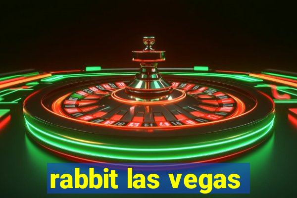 rabbit las vegas