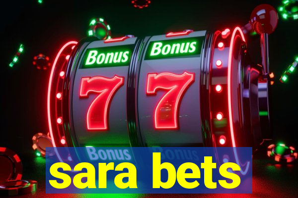 sara bets