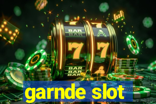 garnde slot