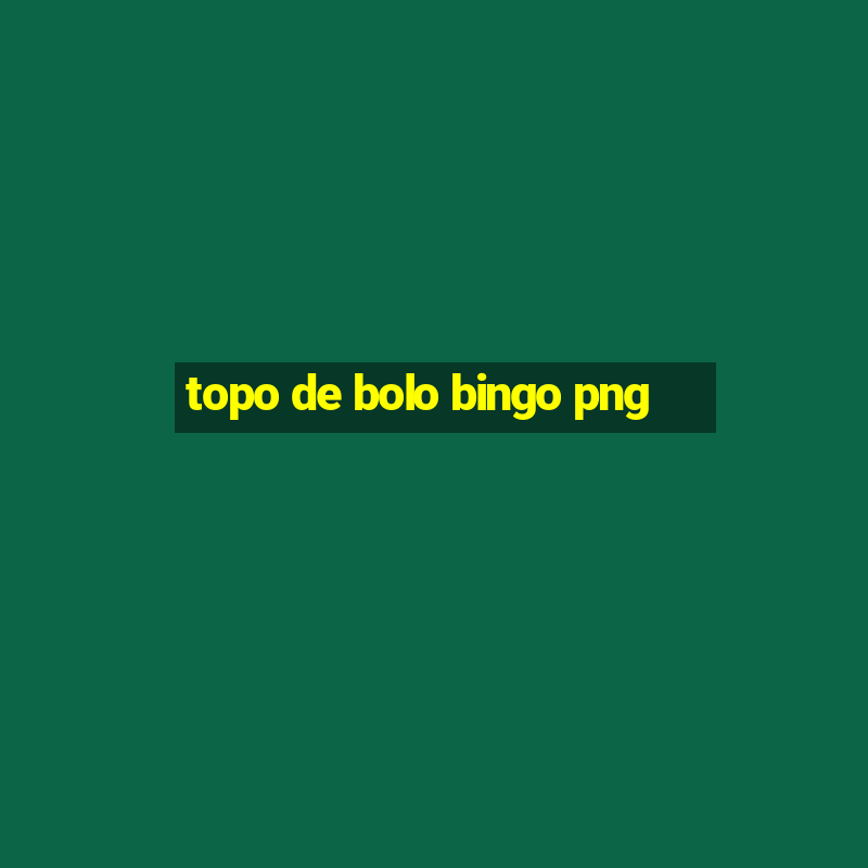 topo de bolo bingo png