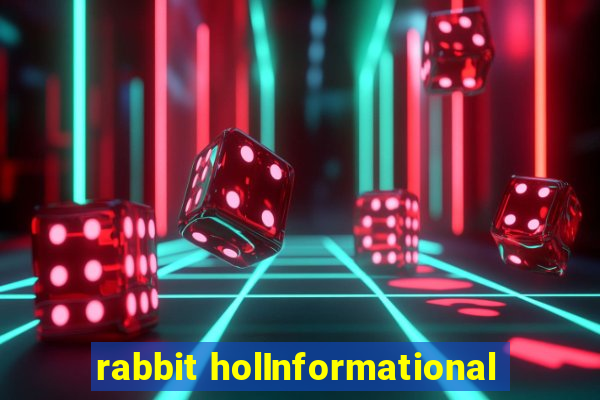 rabbit holInformational