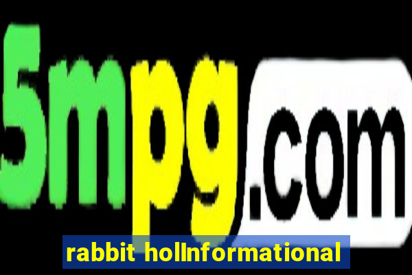 rabbit holInformational