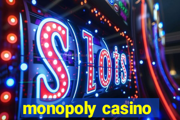 monopoly casino