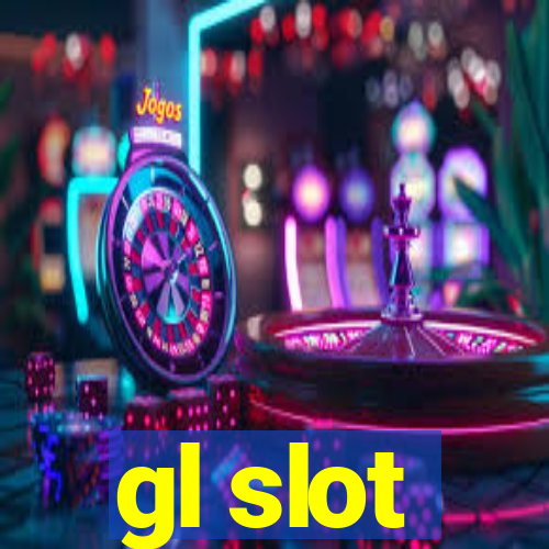 gl slot