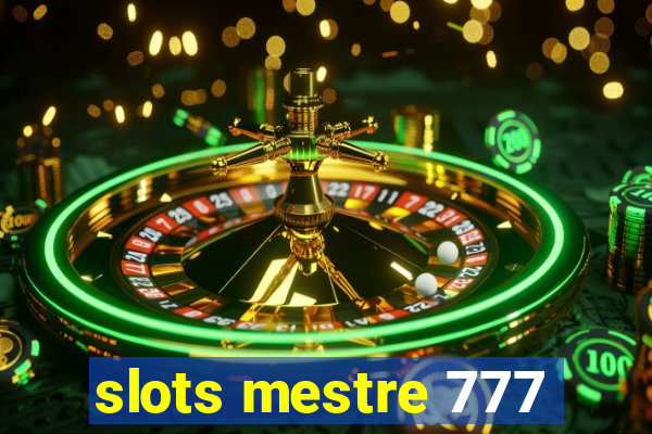 slots mestre 777