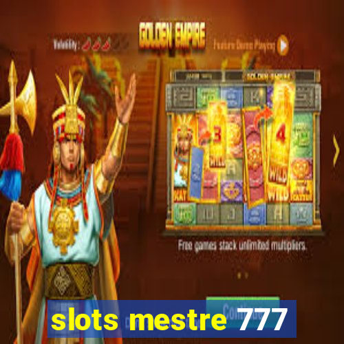 slots mestre 777