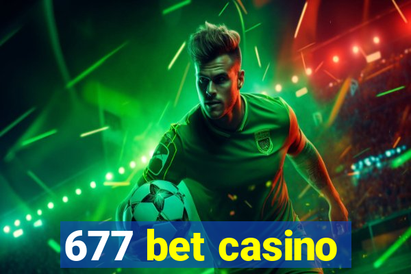 677 bet casino