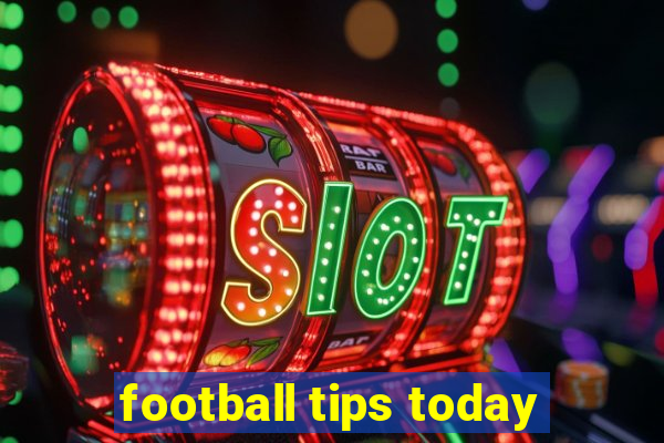 football tips today