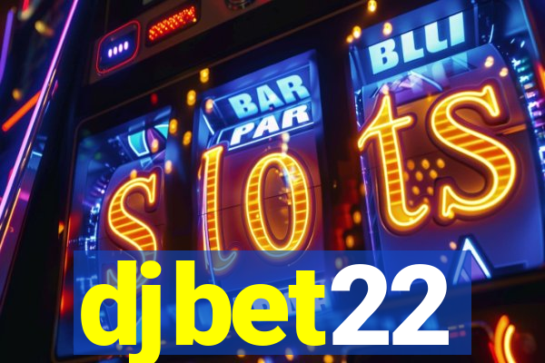 djbet22