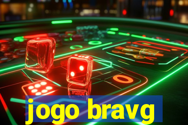 jogo bravg