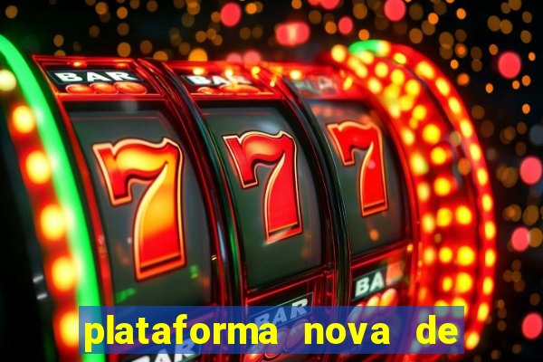 plataforma nova de jogo pagando