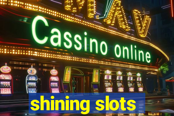 shining slots