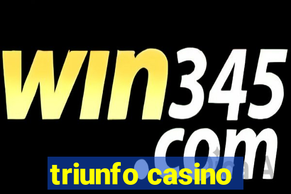 triunfo casino