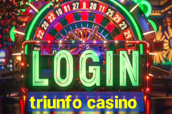 triunfo casino