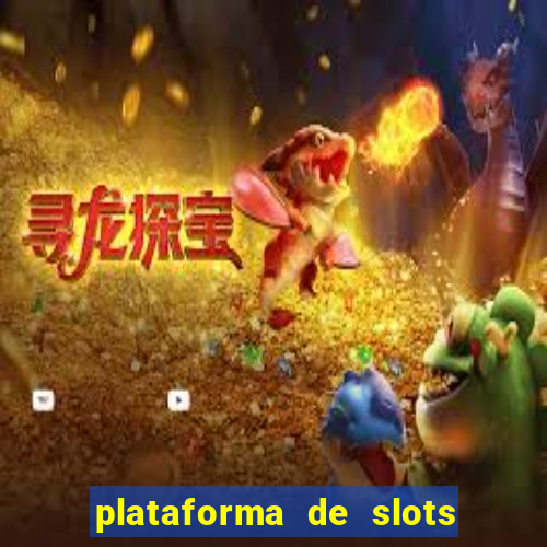 plataforma de slots pagando no cadastro