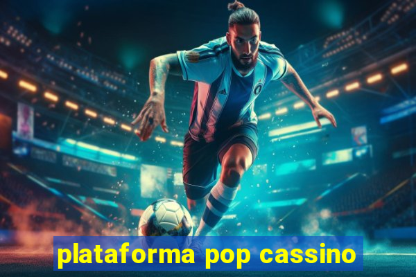 plataforma pop cassino