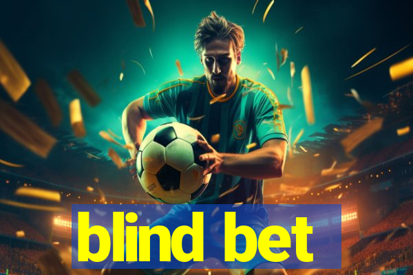 blind bet