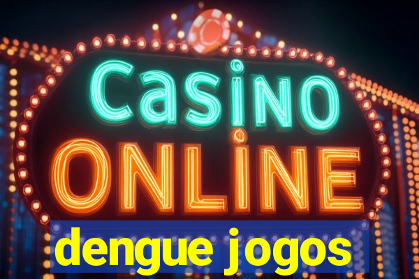 dengue jogos