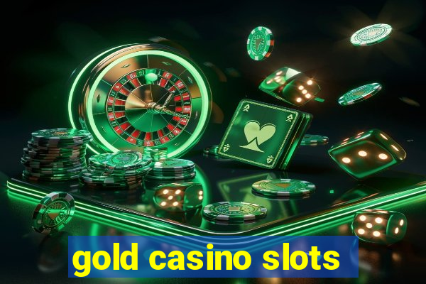 gold casino slots