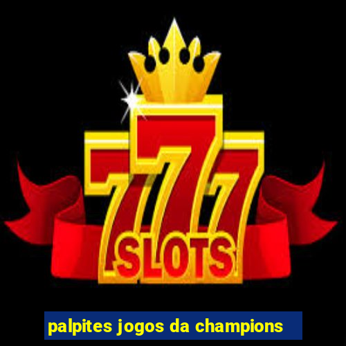 palpites jogos da champions