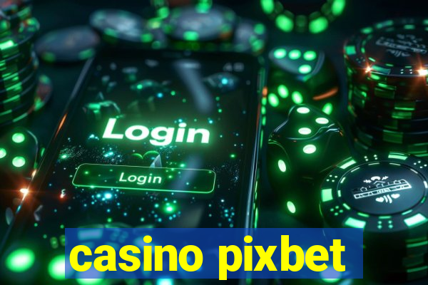 casino pixbet