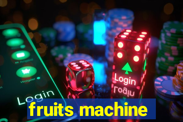 fruits machine