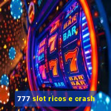 777 slot ricos e crash