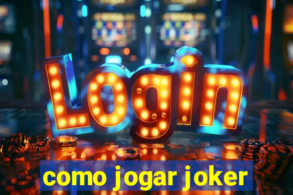 como jogar joker