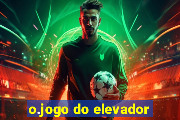 o.jogo do elevador