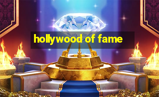 hollywood of fame